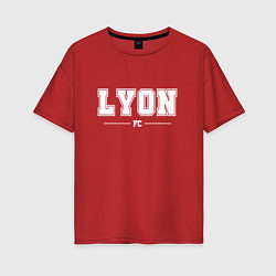 Футболка оверсайз женская Lyon Football Club Классика, цвет: красный