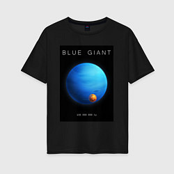 Футболка оверсайз женская Blue Giant Голубой Гигант Space collections, цвет: черный