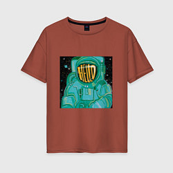 Женская футболка оверсайз Космонавт передаёт привет