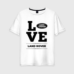 Женская футболка оверсайз Land Rover Love Classic