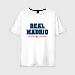 Футболка оверсайз женская Real Madrid FC Classic, цвет: белый