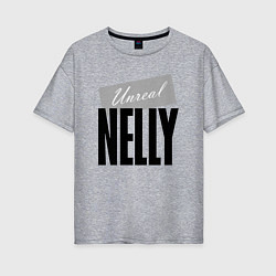 Женская футболка оверсайз Нереальная Нелли