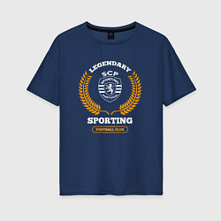 Футболка оверсайз женская Лого Sporting и надпись Legendary Football Club, цвет: тёмно-синий