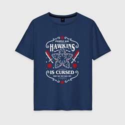 Женская футболка оверсайз ОЧЕНЬ СТРАННЫЕ ДЕЛА : HAWKINS IS CURSED