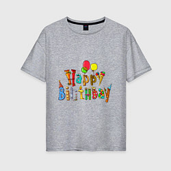 Женская футболка оверсайз Happy birthday greetings