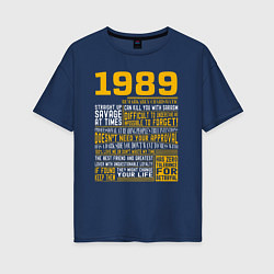 Женская футболка оверсайз Факты о людях 1989 года