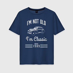 Женская футболка оверсайз Я не старый, я классический 1989