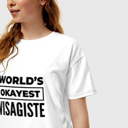 Футболка оверсайз женская The worlds okayest visagiste, цвет: белый — фото 2