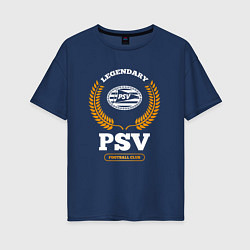 Женская футболка оверсайз Лого PSV и надпись legendary football club