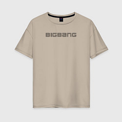 Женская футболка оверсайз Big bang надпись
