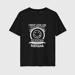 Женская футболка оверсайз Listening to NIRVANA