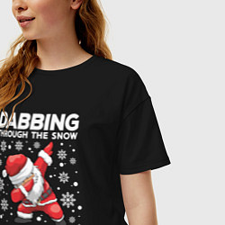 Футболка оверсайз женская Dabbing Santa, through the snow, цвет: черный — фото 2