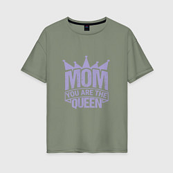 Женская футболка оверсайз Мама - моя королева