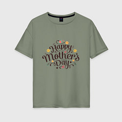 Женская футболка оверсайз Happy Mothers Day