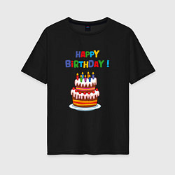 Женская футболка оверсайз Торт со свечами с днём рождения