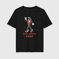 Женская футболка оверсайз Hot since 2002