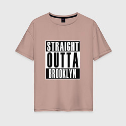 Женская футболка оверсайз Прямо из Бруклина