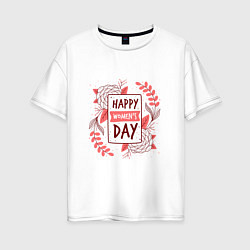 Женская футболка оверсайз Happy womens day
