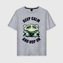 Футболка оверсайз женская Keep calm and hop on, цвет: меланж