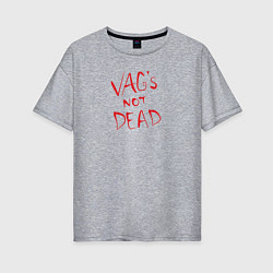 Женская футболка оверсайз VAG not dead