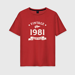 Женская футболка оверсайз Винтаж 1981, ограниченный выпуск