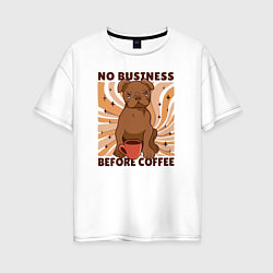 Женская футболка оверсайз No business before coffee