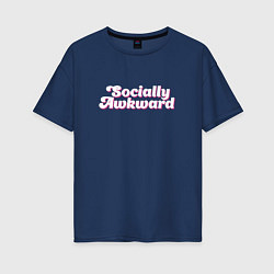 Женская футболка оверсайз Socially awkward