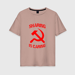 Женская футболка оверсайз Sharing is caring