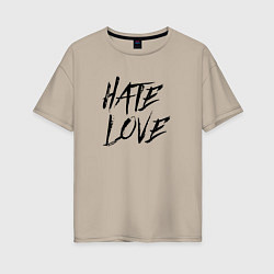 Футболка оверсайз женская Hate love Face, цвет: миндальный