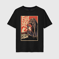 Женская футболка оверсайз Evil Dead 2
