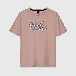 Женская футболка оверсайз Good vibes в стиле неон