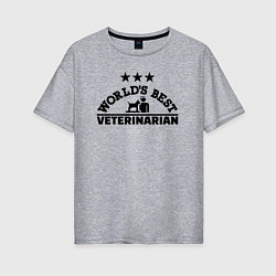 Женская футболка оверсайз Лучший ветеринар в мире