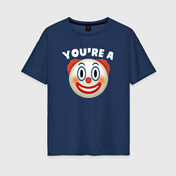 Футболка оверсайз женская You are clown, цвет: тёмно-синий