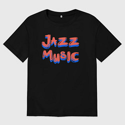 Футболка оверсайз женская Music jazz, цвет: черный