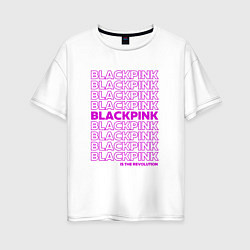 Женская футболка оверсайз Blackpink kpop - музыкальная группа из Кореи