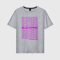 Женская футболка оверсайз Blackpink kpop - музыкальная группа из Кореи