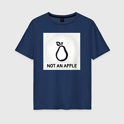 Женская футболка оверсайз Not an apple