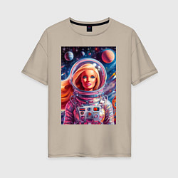 Футболка оверсайз женская Красавица Барби в космосе - нейросеть, цвет: миндальный