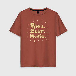 Женская футболка оверсайз Пицца пиво кино