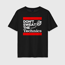 Футболка оверсайз женская Dont sweat the Technics, цвет: черный