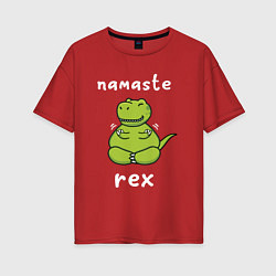 Женская футболка оверсайз Namaste Rex