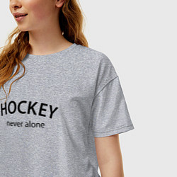 Футболка оверсайз женская Hockey never alone - motto, цвет: меланж — фото 2