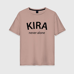 Женская футболка оверсайз Kira never alone - motto