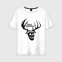 Женская футболка оверсайз True Detective: Deer Skull