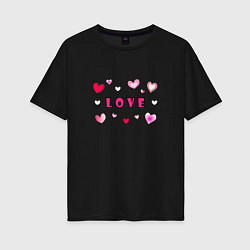 Женская футболка оверсайз Любовь и сердечки