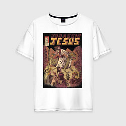 Женская футболка оверсайз Доисторический Иисус