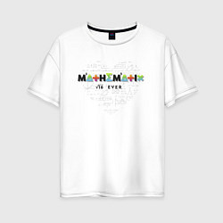 Футболка оверсайз женская Mathematics heart, цвет: белый