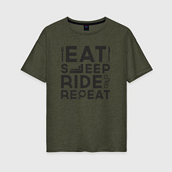 Футболка оверсайз женская Eat sleep ride repeat, цвет: меланж-хаки