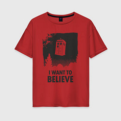 Футболка оверсайз женская Tardis - I want to believe, цвет: красный