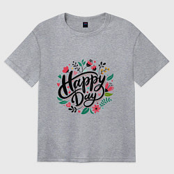 Женская футболка оверсайз Happy day с цветами